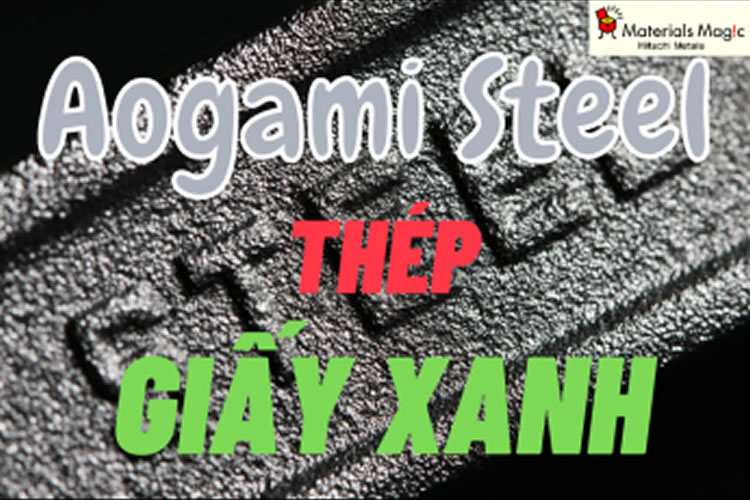 Thép Giấy Xanh Là Gì? Có Bao Nhiêu Loại Thép Giấy Xanh?